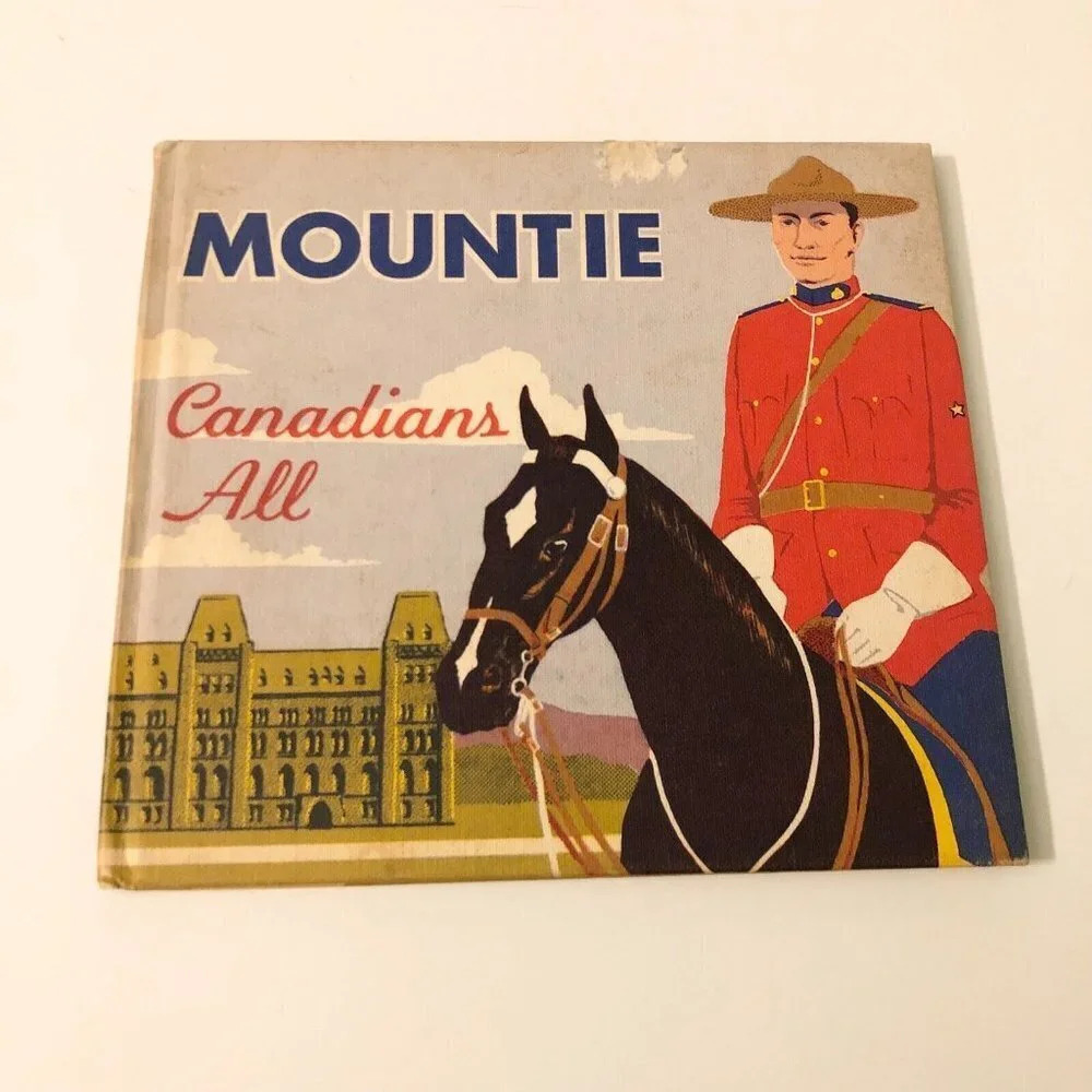 Vtg 1960 The Mountie Canadians All Book by Madeline Young